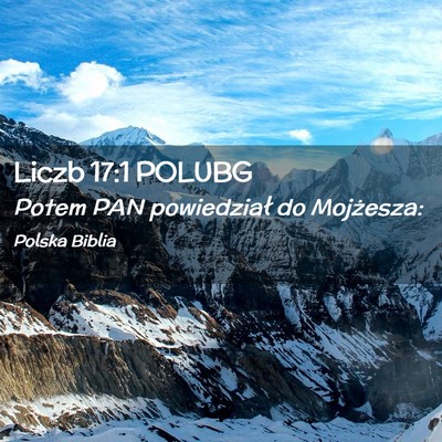 Picture 02 - Liczb 17:1 POLUBG - Potem PAN powiedział do - Bible Verse Picture
