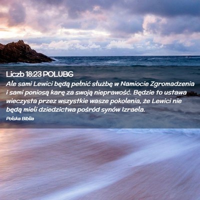 Picture 02 - Liczb 18:23 POLUBG - Ale sami Lewici będą pełnić służbę w - Bible Verse Picture