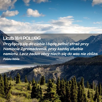 Picture 02 - Liczb 18:4 POLUBG - Przyłączą się do ciebie i będą pełnić - Bible Verse Picture