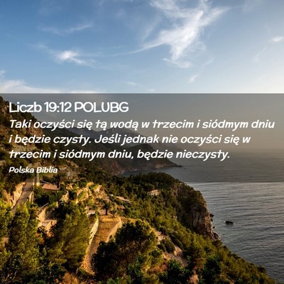 Picture 02 - Liczb 19:12 POLUBG - Taki oczyści się tą wodą w trzecim i siódmym - Bible Verse Picture