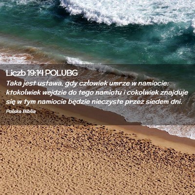 Picture 02 - Liczb 19:14 POLUBG - Taka jest ustawa, gdy człowiek umrze w namiocie: - Bible Verse Picture