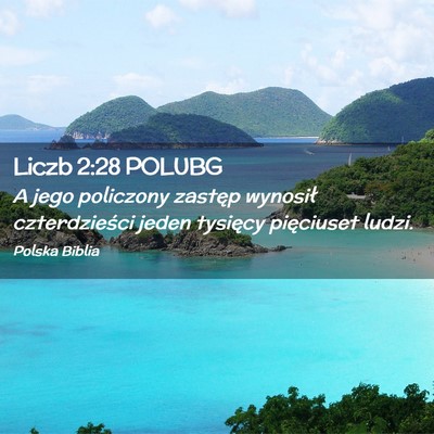 Picture 02 - Liczb 2:28 POLUBG - A jego policzony zastęp wynosił czterdzieści - Bible Verse Picture