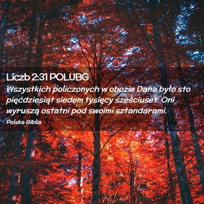 Picture 02 - Liczb 2:31 POLUBG - Wszystkich policzonych w obozie Dana było sto - Bible Verse Picture