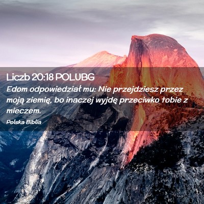 Picture 02 - Liczb 20:18 POLUBG - Edom odpowiedział mu: Nie przejdziesz przez - Bible Verse Picture