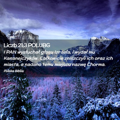 Picture 02 - Liczb 21:3 POLUBG - I PAN wysłuchał głosu Izraela, i wydał mu - Bible Verse Picture