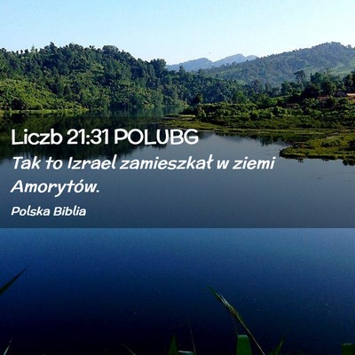 Picture 02 - Liczb 21:31 POLUBG - Tak to Izrael zamieszkał w ziemi - Bible Verse Picture