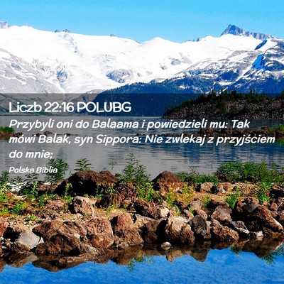 Picture 02 - Liczb 22:16 POLUBG - Przybyli oni do Balaama i powiedzieli mu: Tak - Bible Verse Picture