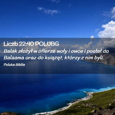 Picture 02 - Liczb 22:40 POLUBG - Balak złożył w ofierze woły i owce i posłał - Bible Verse Picture