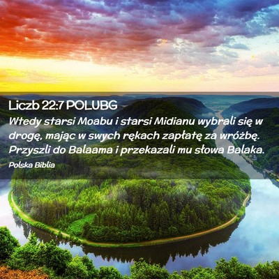 Picture 02 - Liczb 22:7 POLUBG - Wtedy starsi Moabu i starsi Midianu wybrali się - Bible Verse Picture