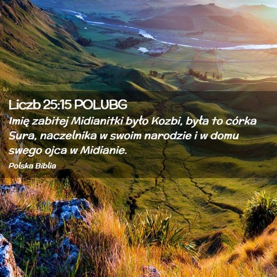 Picture 02 - Liczb 25:15 POLUBG - Imię zabitej Midianitki było Kozbi, była to - Bible Verse Picture