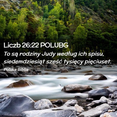 Picture 02 - Liczb 26:22 POLUBG - To są rodziny Judy według ich spisu, - Bible Verse Picture