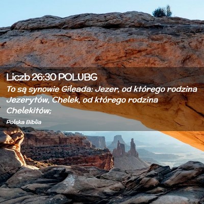 Picture 02 - Liczb 26:30 POLUBG - To są synowie Gileada: Jezer, od którego - Bible Verse Picture