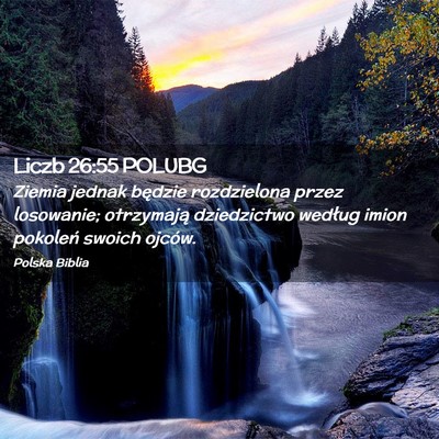 Picture 02 - Liczb 26:55 POLUBG - Ziemia jednak będzie rozdzielona przez - Bible Verse Picture