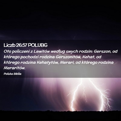 Picture 02 - Liczb 26:57 POLUBG - Oto policzeni z Lewitów według swych rodzin: - Bible Verse Picture
