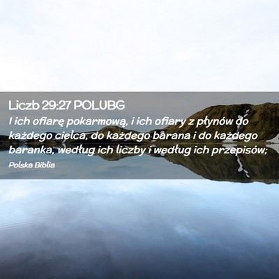 Picture 02 - Liczb 29:27 POLUBG - I ich ofiarę pokarmową, i ich ofiary z płynów - Bible Verse Picture