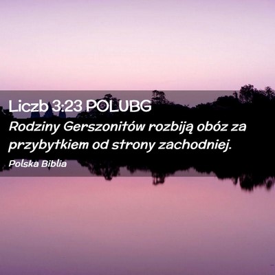 Picture 02 - Liczb 3:23 POLUBG - Rodziny Gerszonitów rozbiją obóz za - Bible Verse Picture