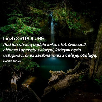 Picture 02 - Liczb 3:31 POLUBG - Pod ich strażą będzie arka, stół, - Bible Verse Picture