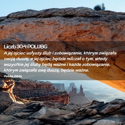 Picture 02 - Liczb 30:4 POLUBG - A jej ojciec usłyszy ślub i zobowiązanie, - Bible Verse Picture