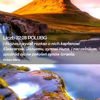 Picture 02 - Liczb 32:28 POLUBG - I Mojżesz wydał rozkaz o nich kapłanowi - Bible Verse Picture