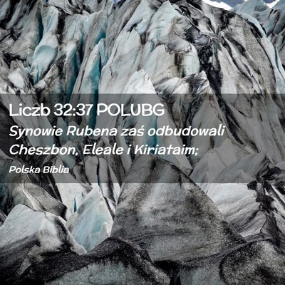 Picture 02 - Liczb 32:37 POLUBG - Synowie Rubena zaś odbudowali Cheszbon, Eleale i - Bible Verse Picture