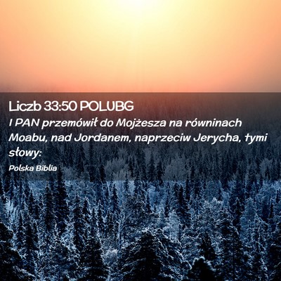Picture 02 - Liczb 33:50 POLUBG - I PAN przemówił do Mojżesza na równinach - Bible Verse Picture
