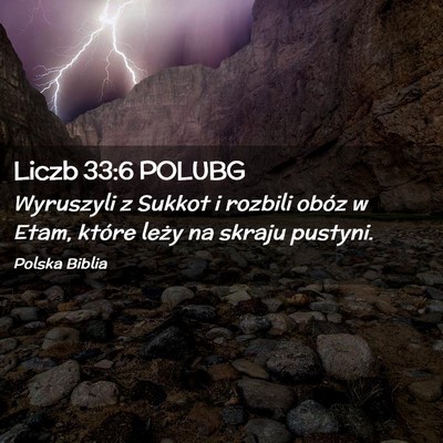 Picture 02 - Liczb 33:6 POLUBG - Wyruszyli z Sukkot i rozbili obóz w Etam, które - Bible Verse Picture