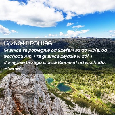 Picture 02 - Liczb 34:11 POLUBG - Granica ta pobiegnie od Szefam aż do Ribla, od - Bible Verse Picture