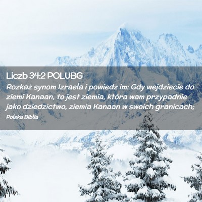 Picture 02 - Liczb 34:2 POLUBG - Rozkaż synom Izraela i powiedz im: Gdy - Bible Verse Picture