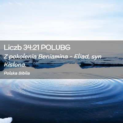 Picture 02 - Liczb 34:21 POLUBG - Z pokolenia Beniamina – Eliad, syn - Bible Verse Picture