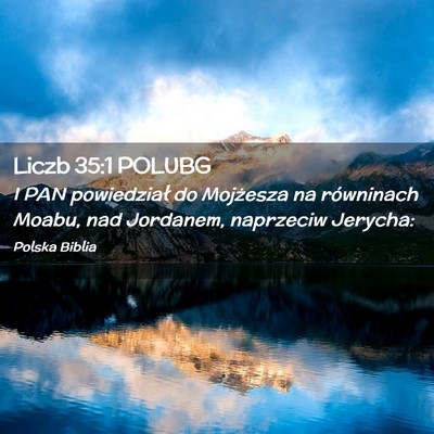Picture 02 - Liczb 35:1 POLUBG - I PAN powiedział do Mojżesza na równinach - Bible Verse Picture