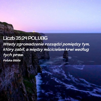 Picture 02 - Liczb 35:24 POLUBG - Wtedy zgromadzenie rozsądzi pomiędzy tym, - Bible Verse Picture