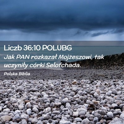 Picture 02 - Liczb 36:10 POLUBG - Jak PAN rozkazał Mojżeszowi, tak uczyniły - Bible Verse Picture