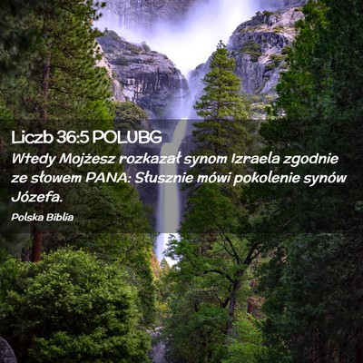 Picture 02 - Liczb 36:5 POLUBG - Wtedy Mojżesz rozkazał synom Izraela zgodnie ze - Bible Verse Picture