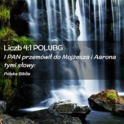 Picture 02 - Liczb 4:1 POLUBG - I PAN przemówił do Mojżesza i Aarona tymi - Bible Verse Picture
