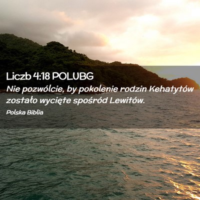 Picture 02 - Liczb 4:18 POLUBG - Nie pozwólcie, by pokolenie rodzin Kehatytów - Bible Verse Picture