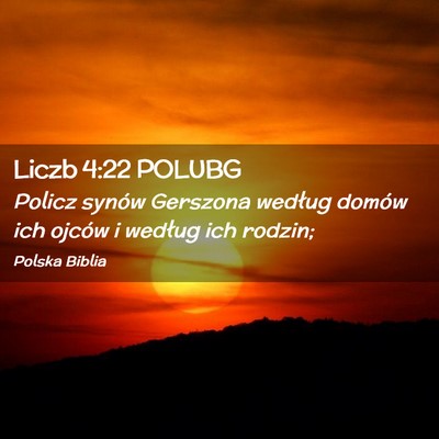 Picture 02 - Liczb 4:22 POLUBG - Policz synów Gerszona według domów ich ojców - Bible Verse Picture