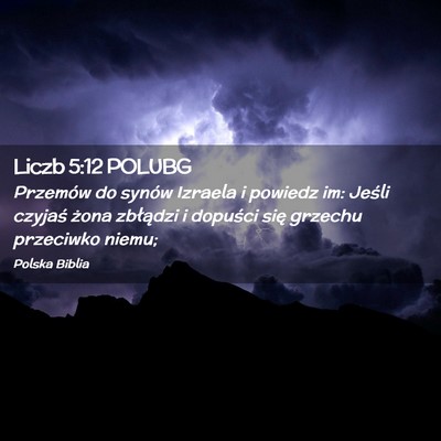 Picture 02 - Liczb 5:12 POLUBG - Przemów do synów Izraela i powiedz im: Jeśli - Bible Verse Picture