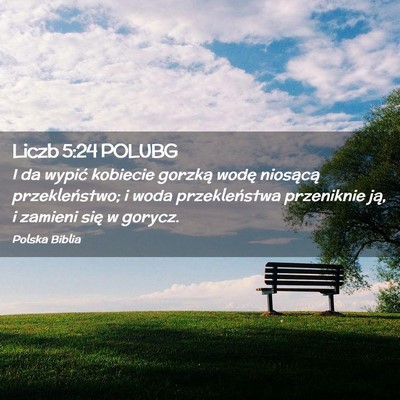 Picture 02 - Liczb 5:24 POLUBG - I da wypić kobiecie gorzką wodę niosącą - Bible Verse Picture