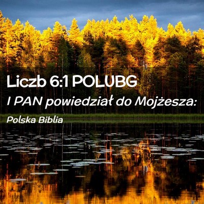 Picture 02 - Liczb 6:1 POLUBG - I PAN powiedział do - Bible Verse Picture