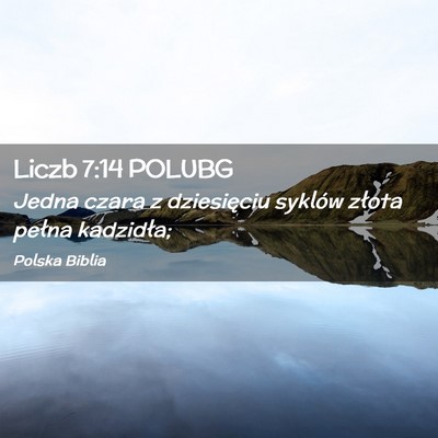 Picture 02 - Liczb 7:14 POLUBG - Jedna czara z dziesięciu syklów złota pełna - Bible Verse Picture