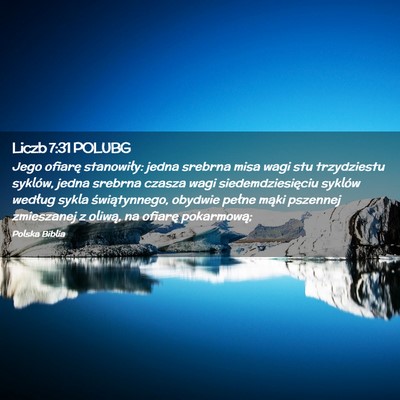 Picture 02 - Liczb 7:31 POLUBG - Jego ofiarę stanowiły: jedna srebrna misa wagi - Bible Verse Picture