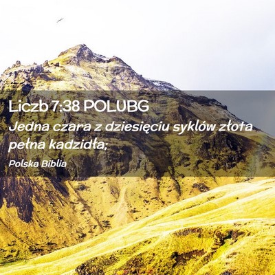 Picture 02 - Liczb 7:38 POLUBG - Jedna czara z dziesięciu syklów złota pełna - Bible Verse Picture