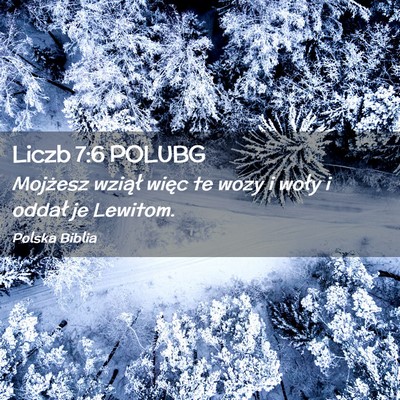 Picture 02 - Liczb 7:6 POLUBG - Mojżesz wziął więc te wozy i woły i oddał - Bible Verse Picture