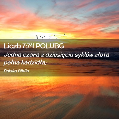Picture 02 - Liczb 7:74 POLUBG - Jedna czara z dziesięciu syklów złota pełna - Bible Verse Picture