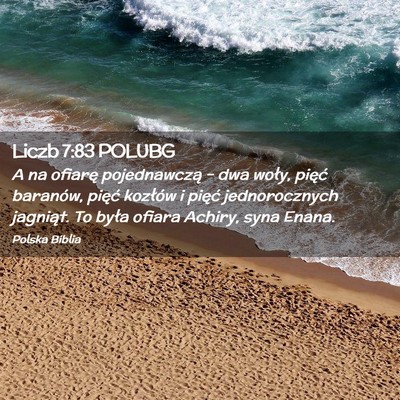 Picture 02 - Liczb 7:83 POLUBG - A na ofiarę pojednawczą – dwa woły, pięć - Bible Verse Picture