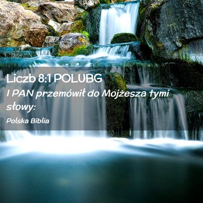 Picture 02 - Liczb 8:1 POLUBG - I PAN przemówił do Mojżesza tymi - Bible Verse Picture