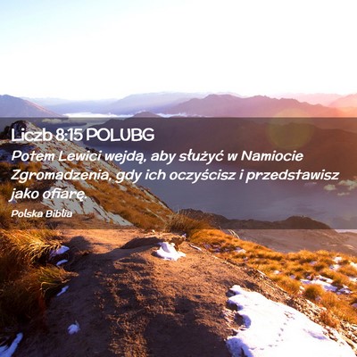 Picture 02 - Liczb 8:15 POLUBG - Potem Lewici wejdą, aby służyć w Namiocie - Bible Verse Picture