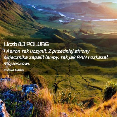 Picture 02 - Liczb 8:3 POLUBG - I Aaron tak uczynił. Z przedniej strony - Bible Verse Picture