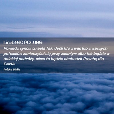 Picture 02 - Liczb 9:10 POLUBG - Powiedz synom Izraela tak: Jeśli kto z was lub z - Bible Verse Picture