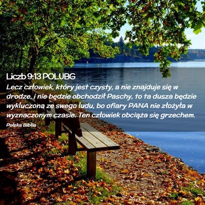 Picture 02 - Liczb 9:13 POLUBG - Lecz człowiek, który jest czysty, a nie - Bible Verse Picture